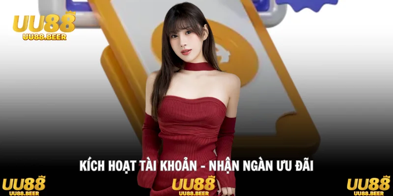 Kích hoạt tài khoản - nhận ngàn ưu đãi