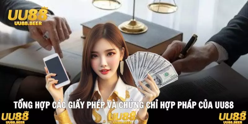 Giấy phép uy tín làm nên nền tảng pháp lý vững chắc